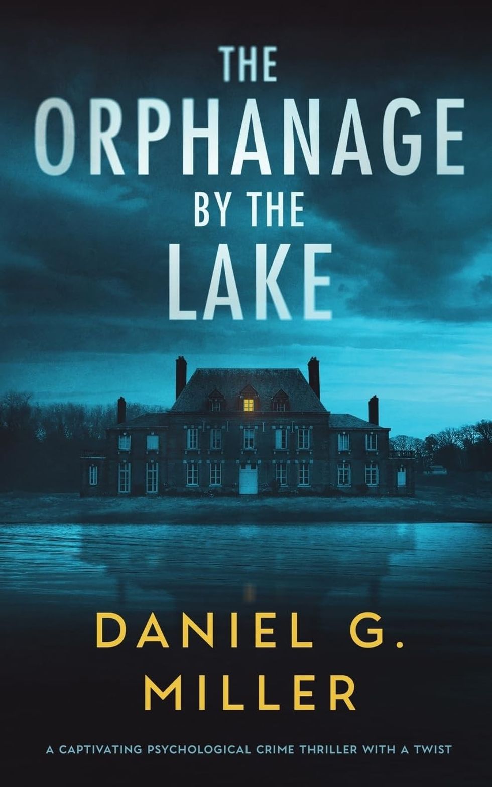 The Orphanage By the Lake by Daniel G. Miller