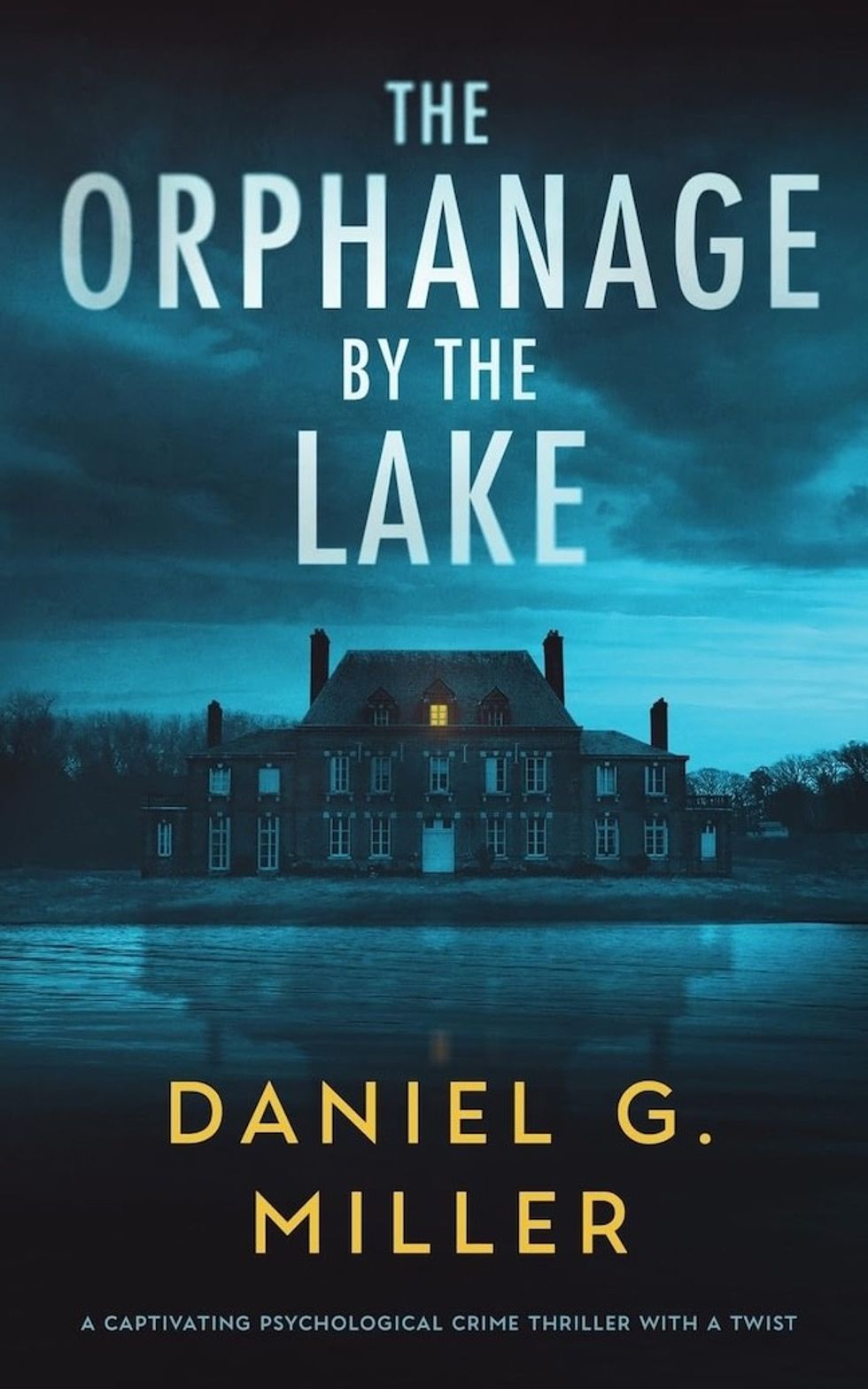 The Orphanage By The Lake\u200b by Daniel G. Miller