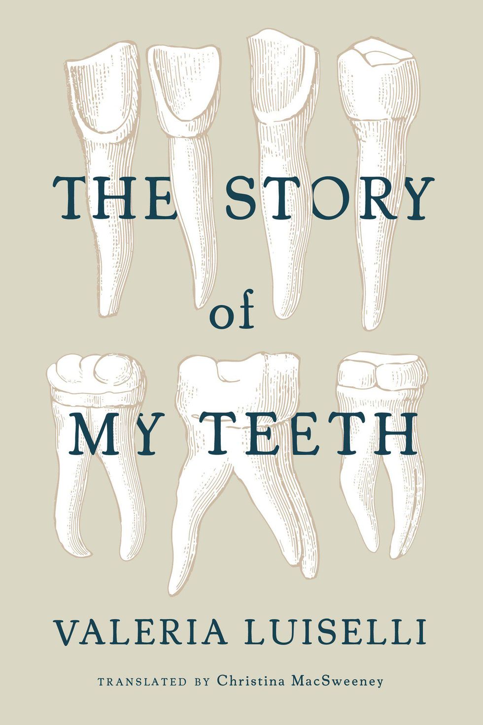 The Story of My Teeth by Valeria Luiselli