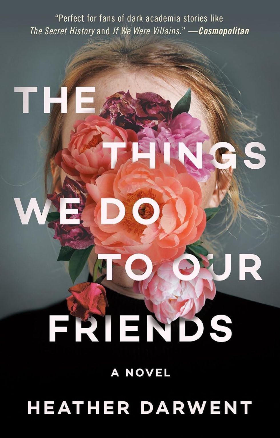 "The Things We Do to Our Friends" by Heather Darwent