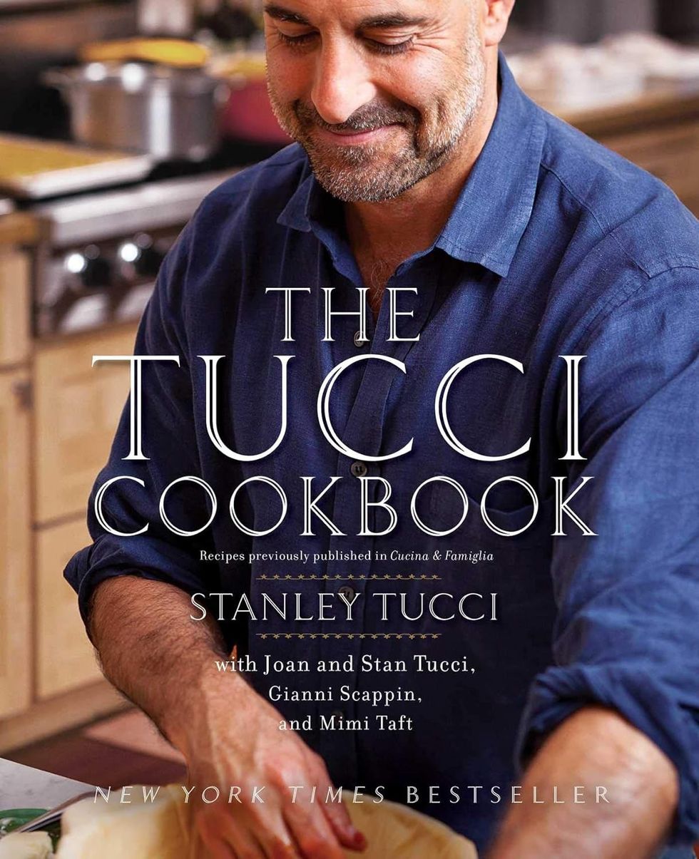 The Tucci Cookbook by Stanley Tucci with Joan and Stan Tucci, Gianni Scappin, and Mimi Taft
