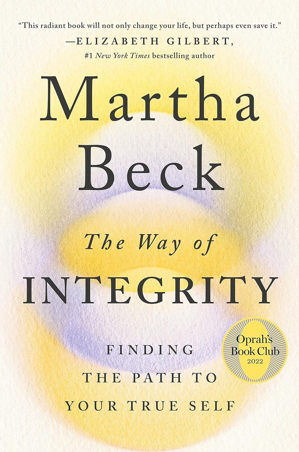 "The Way of Integrity: Finding The Path to Your True Self" by Martha Beck