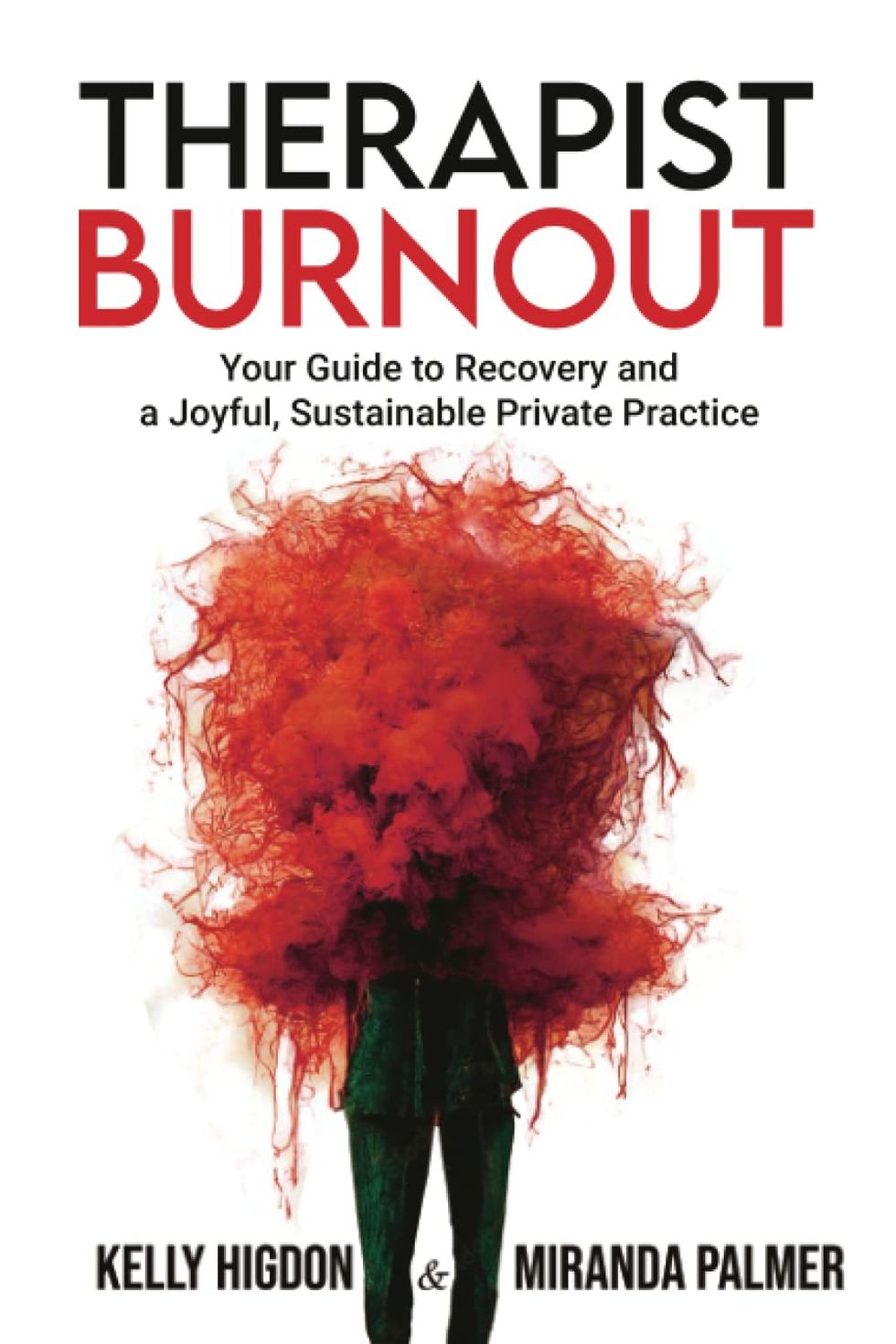 Therapist Burnout by Kelly Higdon and Miranda Palmer