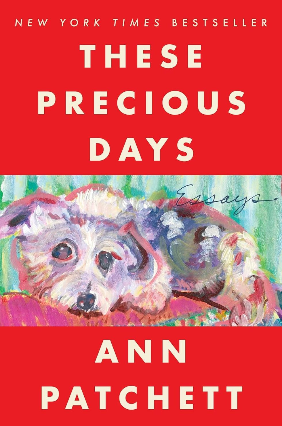 "These Precious Days" by Ann Patchett