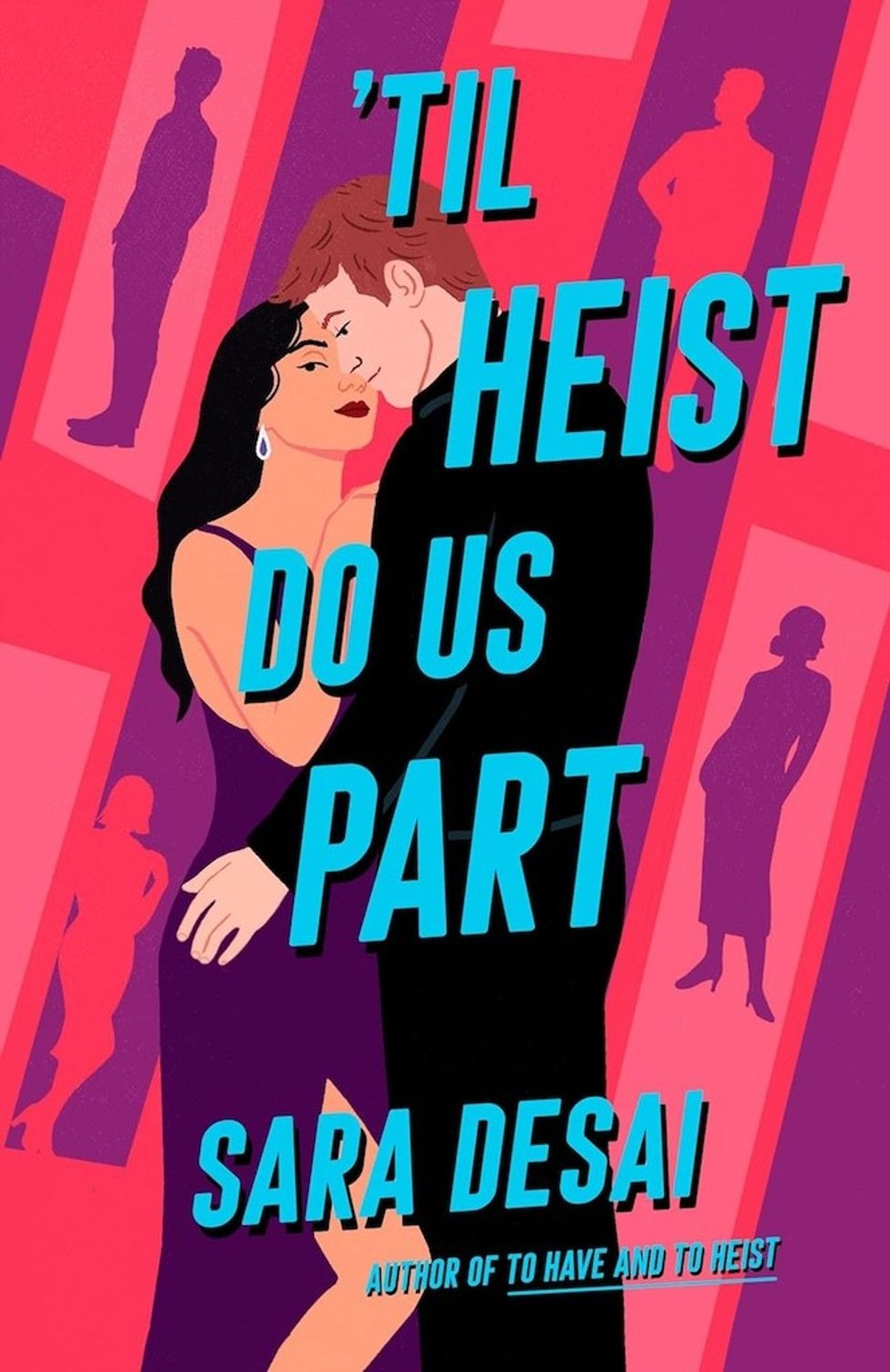Til Heist Do Us Part\u200b by Sara Desai