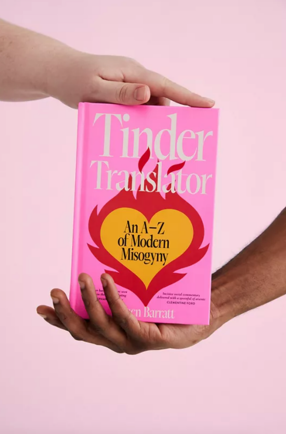 Tinder Translator: AN A-Z Of Modern Misogyny by Alieen Barratt