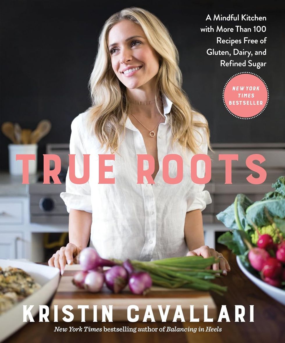 True Roots: A Mindful Kitchen with More Than 100 Recipes Free of Gluten, Dairy, and Refined Sugar by Kristin Cavallari