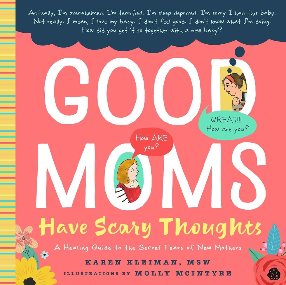 \u200b\u200bGood Moms Have Scary Thoughts: A Healing Guide to the Secret Fears of New Mothers