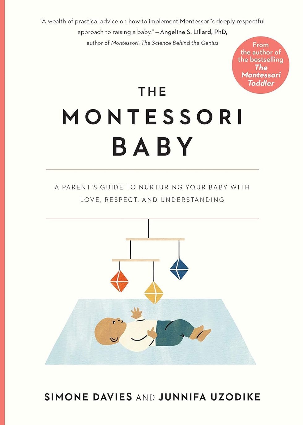 \u200b\u200bThe Montessori Baby: A Parent's Guide to Nurturing Your Baby with Love, Respect, and Understanding