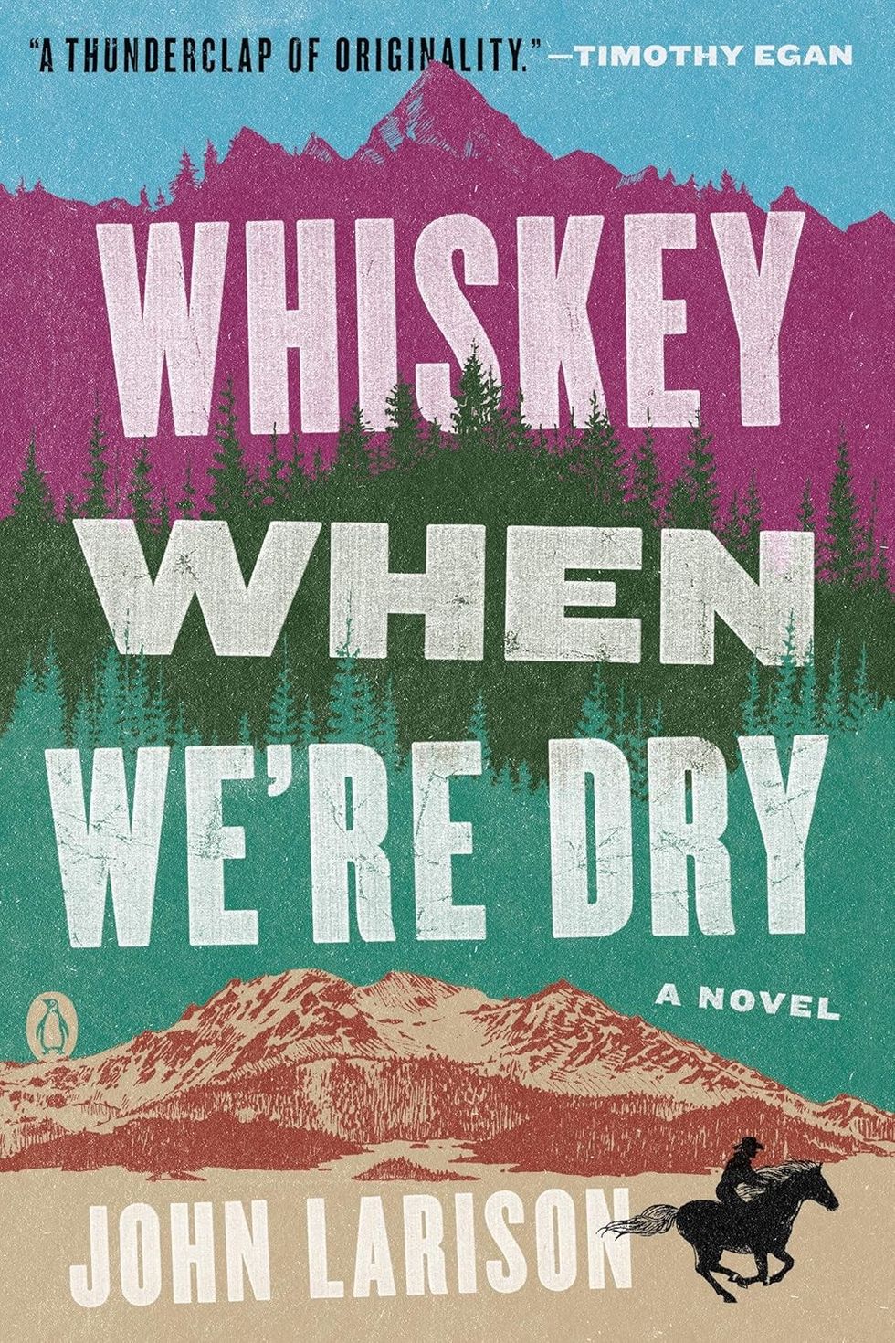 \u200b\u200bWhiskey When We're Dry\u200b\u200b by John Larison