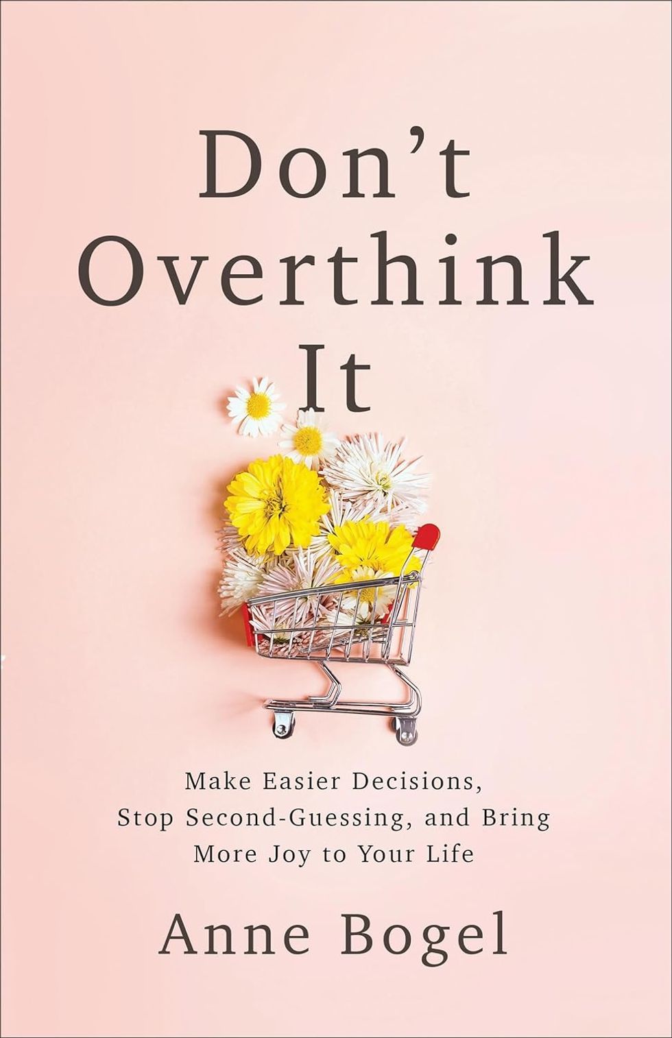 \u200bDon't Overthink It\u200b\u200b by Anne Bogel\u200b