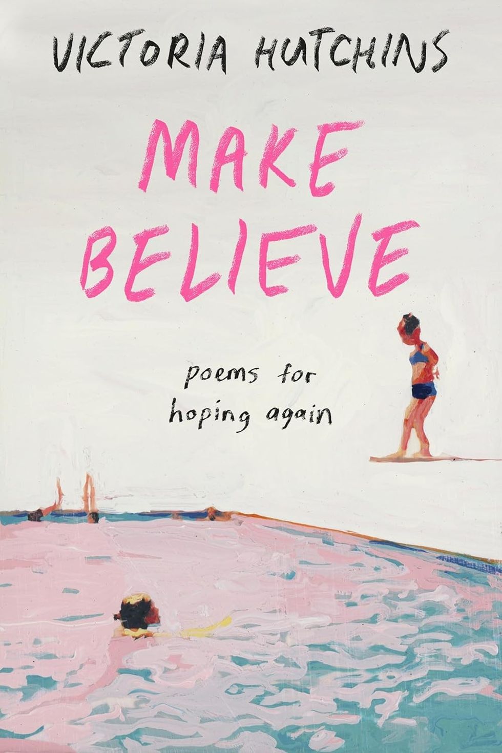 \u200bMake Believe: Poems for Hoping Again by Victoria Hutchins