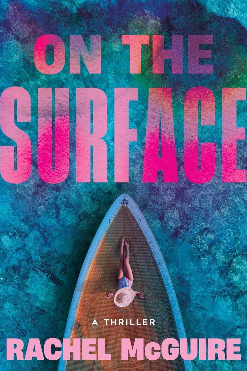 \u200bOn the Surface \u200bby Rachel McGuire\u200b