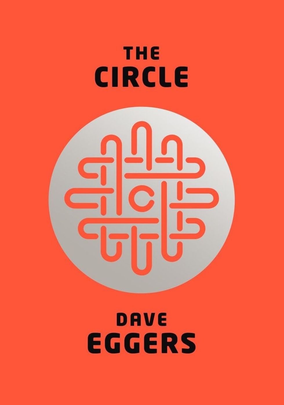 \u200bThe Circle\u200b\u200b by Dave Eggers\u200b