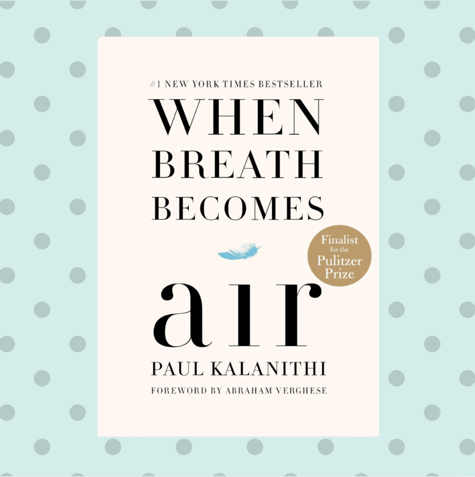 \u200bWhen Breath Becomes Air by Paul Kalanithi