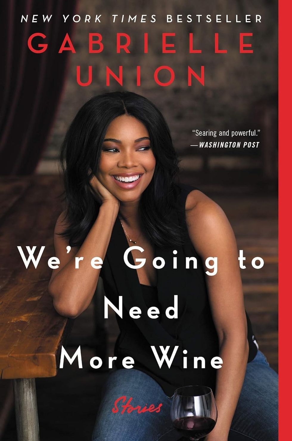 "We're Going to Need More Wine" by Gabrielle Union