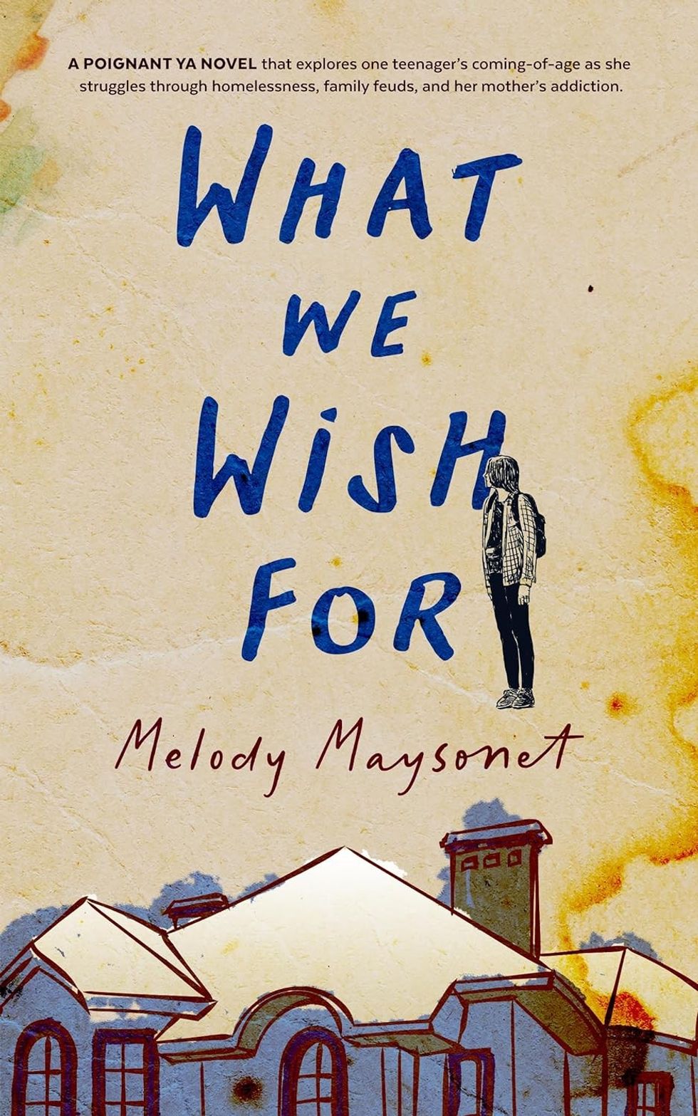 What We Wish For by Melody Maysonet