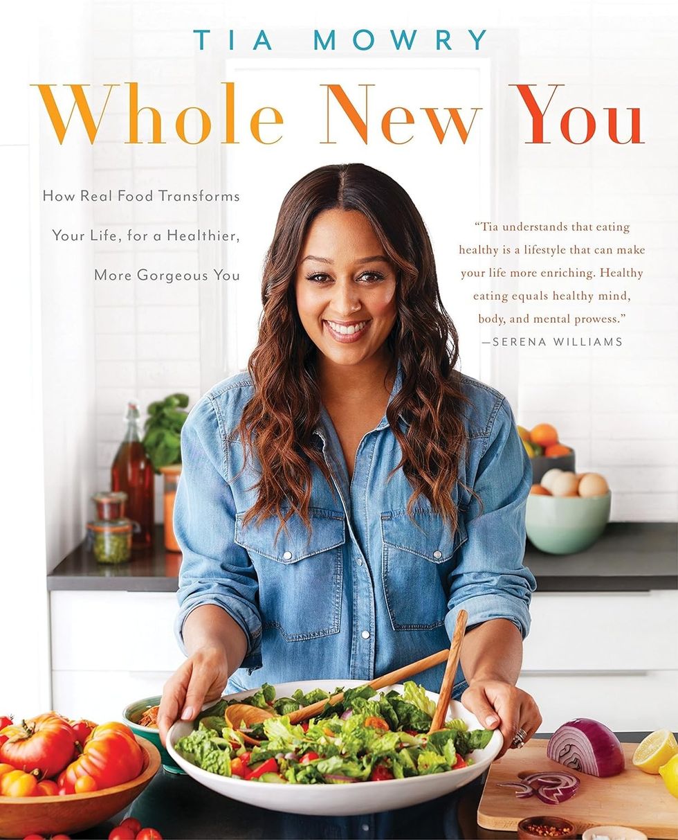 "Whole New You: How Real Food Transforms Your Life for a Healthier, More Gorgeous You" by Tia Mowry