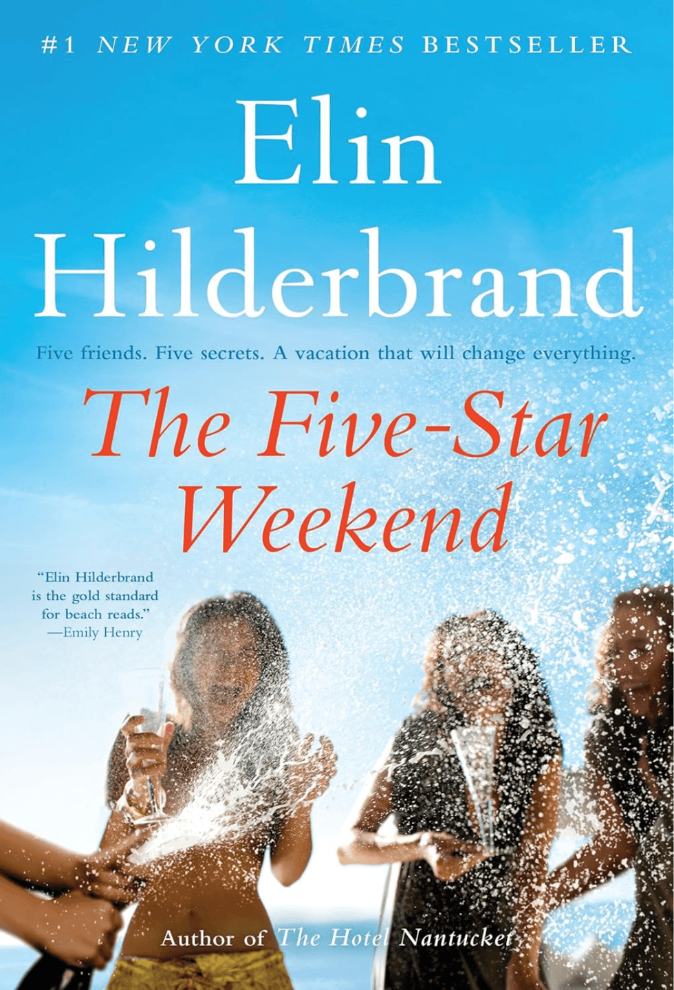 Women celebrating with champagne; book cover of "The Five-Star Weekend" by Elin Hilderbrand.