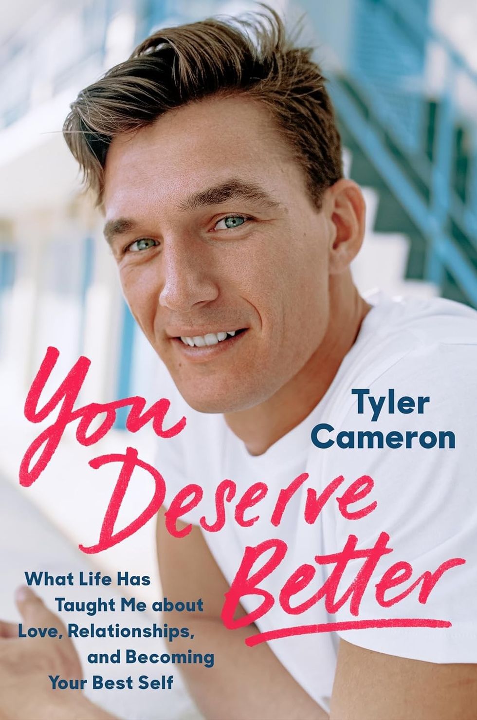 You Deserve Better by Tyler Cameron