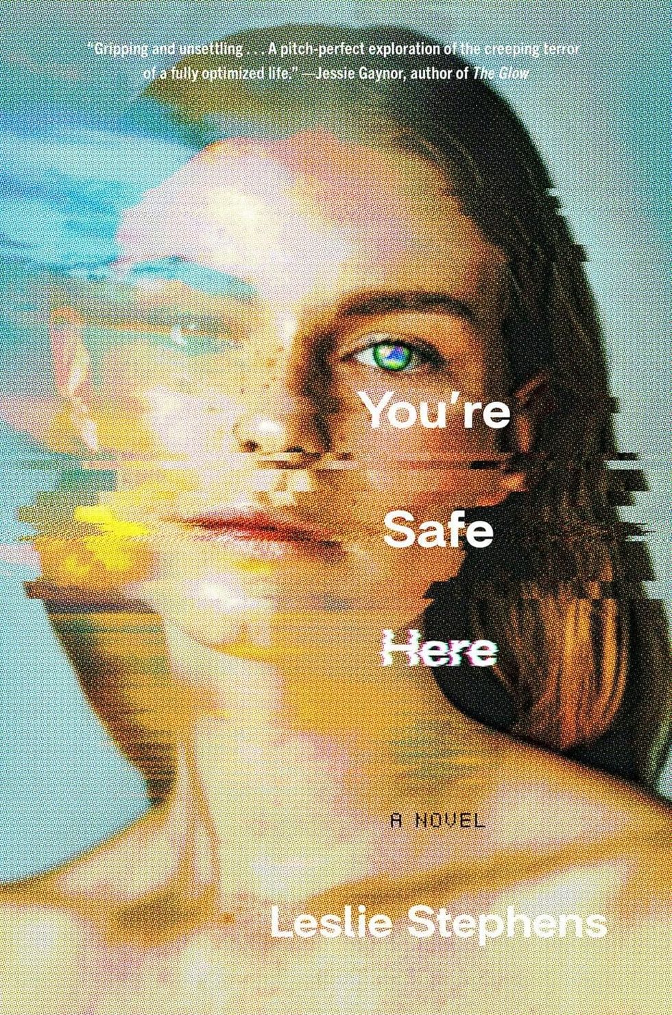 You\u2019re Safe Here by Leslie Stephens